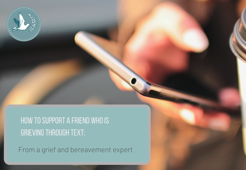 How to Support a Grieving Loved One via Text According to a Grief and Bereavement Expert